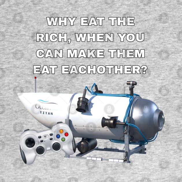 Rich Eat Each other by SirDrinksALot